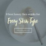 8 Dermatologist-Licensed Honey Face Masks Recipes