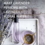 How to make lavender perfume